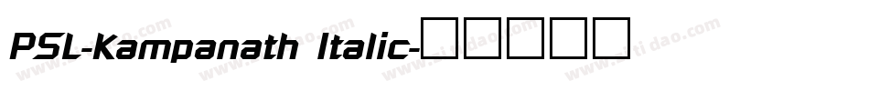 PSL-Kampanath Italic字体转换